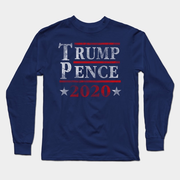 Re Elect Trump Pence 2020 Long Sleeve T-Shirt by E